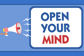 Text sign showing Open Your Mind. Conceptual photo Be open-minded Accept new different things ideas situations Man holding megaphone loudspeaker speech bubble message speaking loud