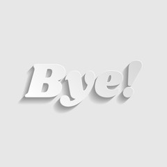 Bye slogan. Paper style icon. Illustration.