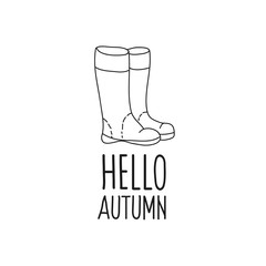 Drawing rubber boots in the style of doodle. Inscription hello autumn. Vector illustration