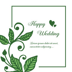 Beautiful floral frame, ornate green leaves, for design elegant of card happy wedding. Vector