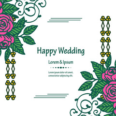 Design beautiful floral frame, isolated on a white backdrop, for invitation card happy wedding. Vector