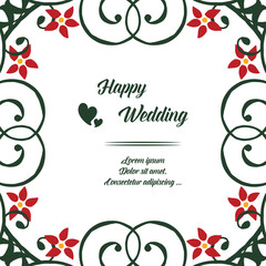 Ornament beautiful floral frame, invitation template of happy wedding. Vector