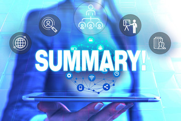 Conceptual hand writing showing Summary. Concept meaning brief statement or account of main points of something subject Female human wear formal work suit presenting smart device