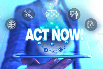 Conceptual hand writing showing Act Now. Concept meaning do not hesitate and start working or doing...