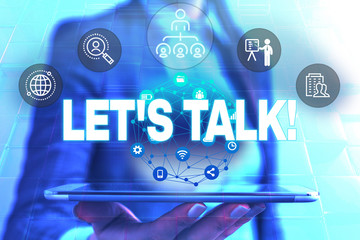Conceptual hand writing showing Let S Talk. Concept meaning they are suggesting beginning...