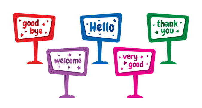 Colorful Signboard Set. Colorful Signs And Welcome, Hello, Thank You, Good Bye, Very Good. Famous Sentences