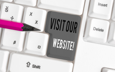 Handwriting text Visit Our Website. Conceptual photo visitor who arrives at web site and proceeds...