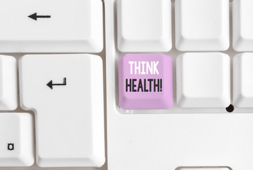 Text sign showing Think Health. Business photo showcasing state of complete physical mental and...