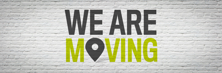 We are moving