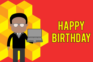Word writing text Happy Birthday. Business photo showcasing The birth anniversary of a demonstrating is celebrated with presents Standing man in suit wearing eyeglasses holding open laptop photo Art