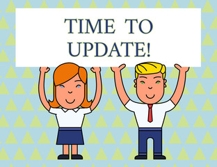 Text sign showing Time To Update. Business photo text act updating something someone or updated version program Two Smiling People Holding Big Blank Poster Board Overhead with Both Hands