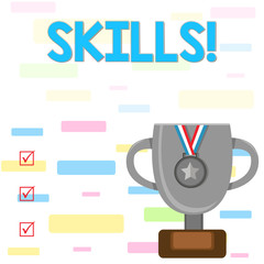 Writing note showing Skills. Business concept for ability do something very well by nature Trophy Cup on Pedestal with Plaque Medal with Striped Ribbon
