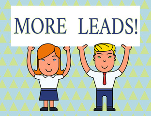 Text sign showing More Leads. Business photo text initiation consumer interest enquiry into products or services Two Smiling People Holding Big Blank Poster Board Overhead with Both Hands