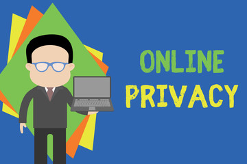 Text sign showing Online Privacy. Business photo text Security level of demonstratingal data published via the Internet Standing man in suit wearing eyeglasses holding open laptop photo Art