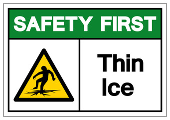 Safety First Thin Ice Symbol Sign ,Vector Illustration, Isolate On White Background Label .EPS10