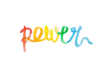 Power - rainbow colors word, watercolor lettering isolated on white background