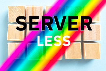 SERVERLESS technology concept made with illustrated words on wooden block toys as background with multicolor effect