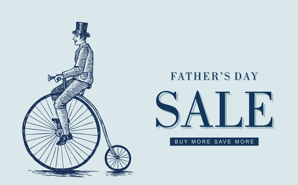 Father’s day sale, Sketch of Victorian man riding a penny farthing bicycle, vector illustration
