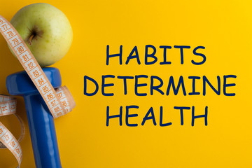 Habits Determine Health