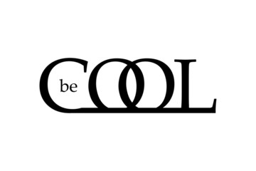 be Cool - Vector illustration design for banner, t-shirt graphics, fashion prints, slogan tees, stickers, cards, poster, emblem and other creative uses