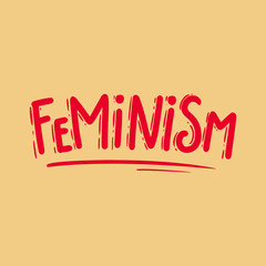 Feminism. Lettering phrase for postcard, banner, flyer.