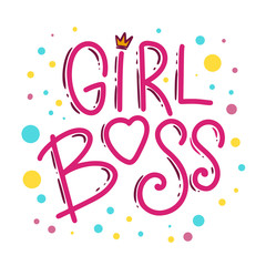 Girl boss. Lettering phrase for postcard, banner, flyer.