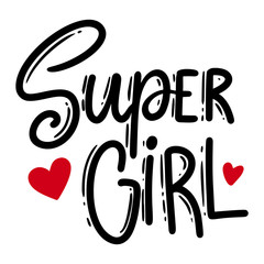 Super girl. Lettering phrase for postcard, banner, flyer. Vector illustration