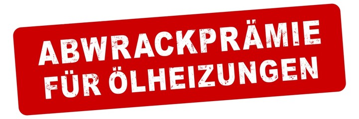 nlsb1063 NewLongStampBanner nlsb - german banner (deutsch) - Abwrackprämie für Ölheizungen: Stempel / einfach / rot / Vorlage - 3zu1 - new-version - xxl g8381