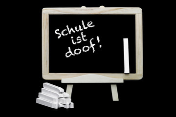 Schule ist doof