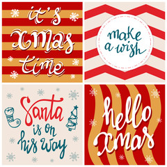 Set of Merry Christmas greeting cards. Colorful wish card templates with handwritten lettering. It's Xmas time, make a wish, hello Xmas. Winter holidays. Bright vector illustration for invitations.