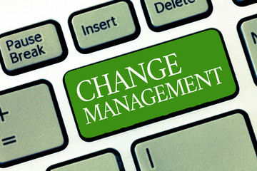 Text sign showing Change Management. Conceptual photo Replacement of leadership in an organization...