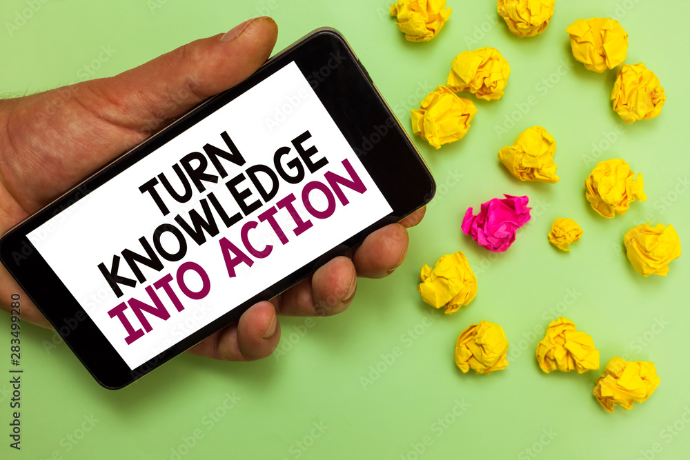 Poster word writing text turn knowledge into action. business concept for apply what you have learned leade