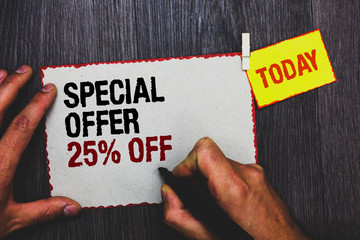 Handwriting text writing Special Offer 25 Off. Concept meaning Discounts promotion Sales Retail...