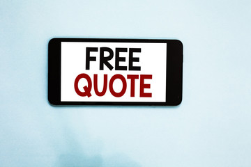 Text sign showing Free Quote. Conceptual photo A brief phrase that is usualy has impotant message...