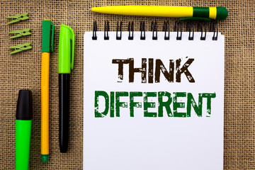 Word writing text Think Different. Business concept for Rethink Change on vision Acquire New Ideas...