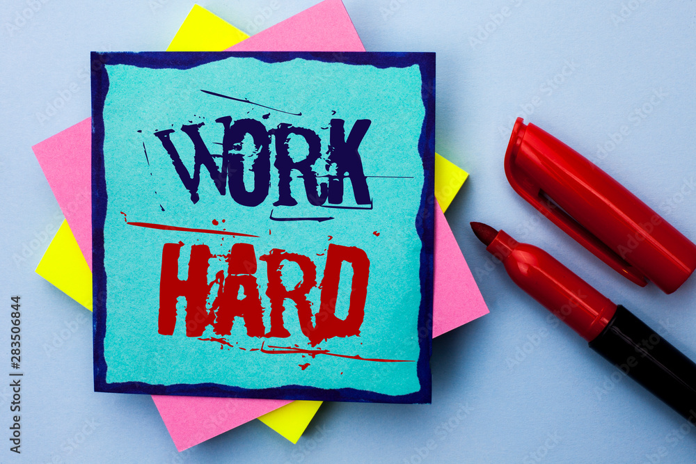 Poster writing note showing work hard. business photo showcasing struggle success effort ambition motivatio