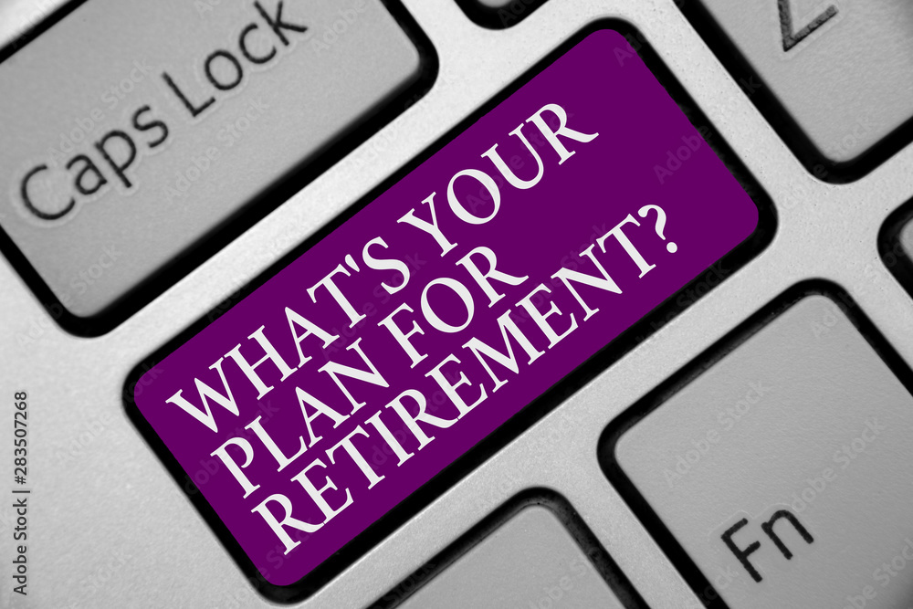 Poster word writing text what s is your plan for retirement question. business concept for savings pension 