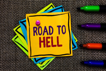 Word writing text Road To Hell. Business concept for Extremely dangerous passageway Dark Risky...