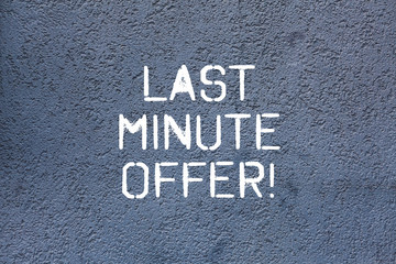 Fototapeta premium Text sign showing Last Minute Offer. Conceptual photo discount is one that is done at latest time possible Brick Wall art like Graffiti motivational call written on the wall
