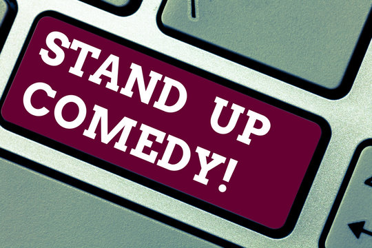 Writing note showing Stand Up Comedy. Business photo showcasing Comedian performing speaking in front of live audience Keyboard key Intention to create computer message pressing keypad idea