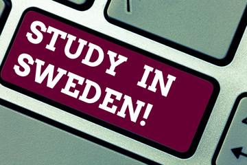 Writing note showing Study In Sweden. Business photo showcasing Travel to European country for educational purposes Keyboard key Intention to create computer message pressing keypad idea