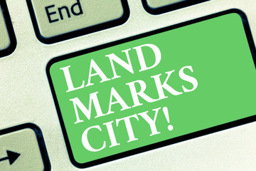 Conceptual hand writing showing Land Marks City. Business photo showcasing Important architecture places in the cities to visit Keyboard key Intention to create computer message idea