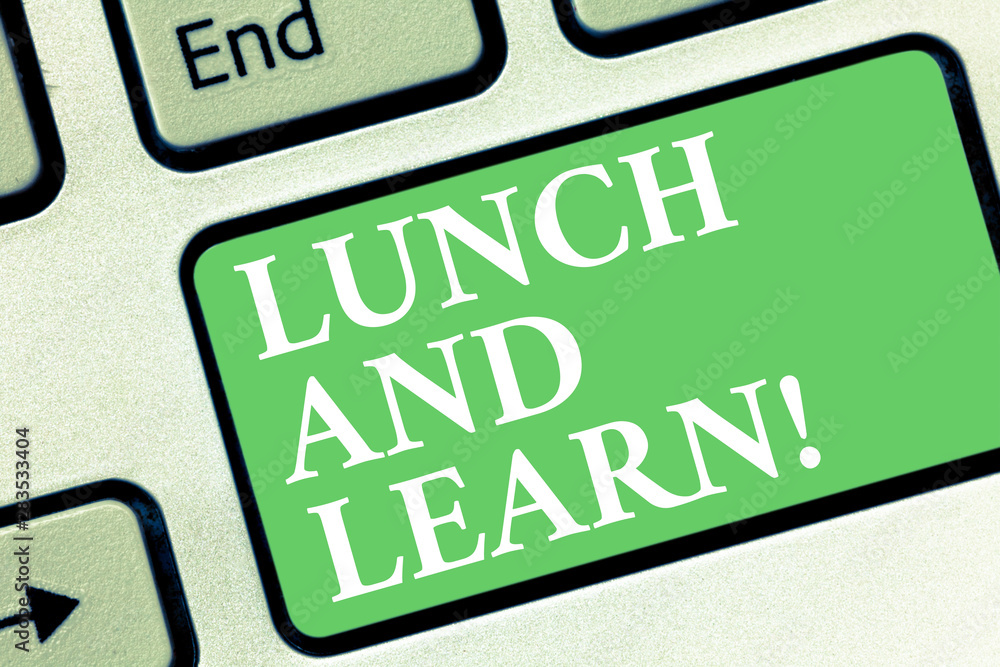 Poster conceptual hand writing showing lunch and learn. business photo showcasing have meal and study motiv