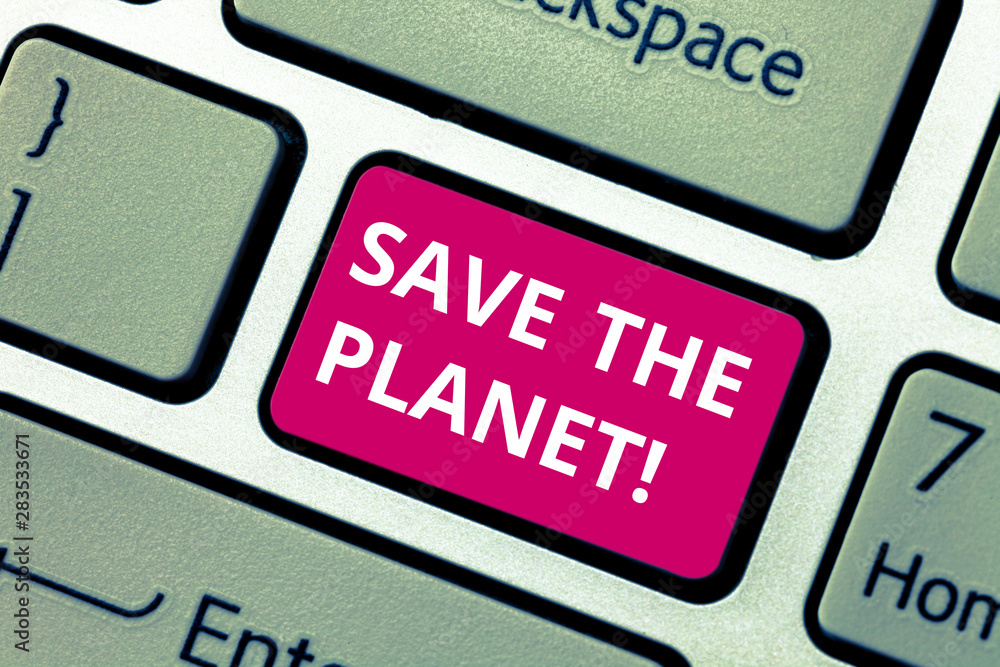 Fototapete conceptual hand writing showing save the planet. business photo text take care of the environment do