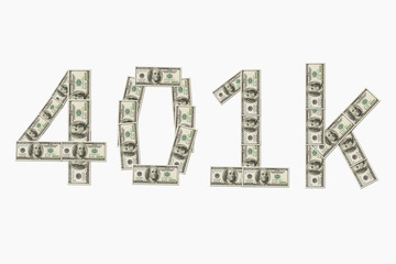 Retirement 401k text made from 100 dollar bills