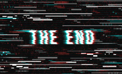 The End inscription in a distorted glitch style on a black background. Creative vector illustration