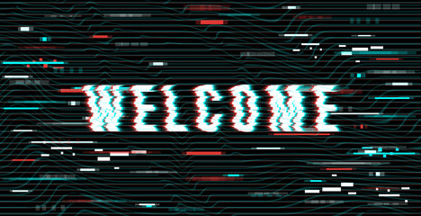 Welcome inscription in a distorted glitch style on a black background. Design element for event advertising, branding, shares, promotion. Vector illustration.