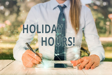 Conceptual hand writing showing Holiday Hours. Concept meaning Overtime work on for employees under...