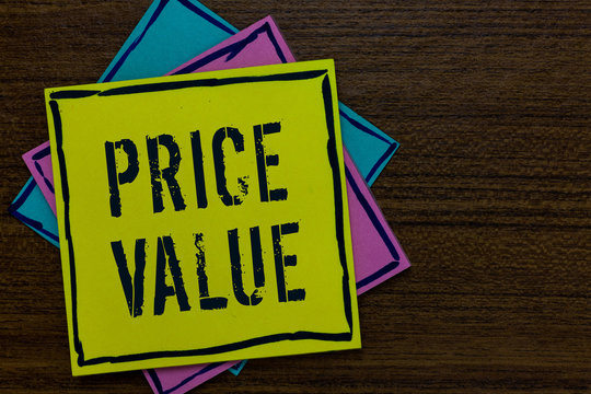 Conceptual hand writing showing Price Value. Business photo text strategy which sets cost primarily but not exclusively Paper notes Important reminders Express messages Wooden background