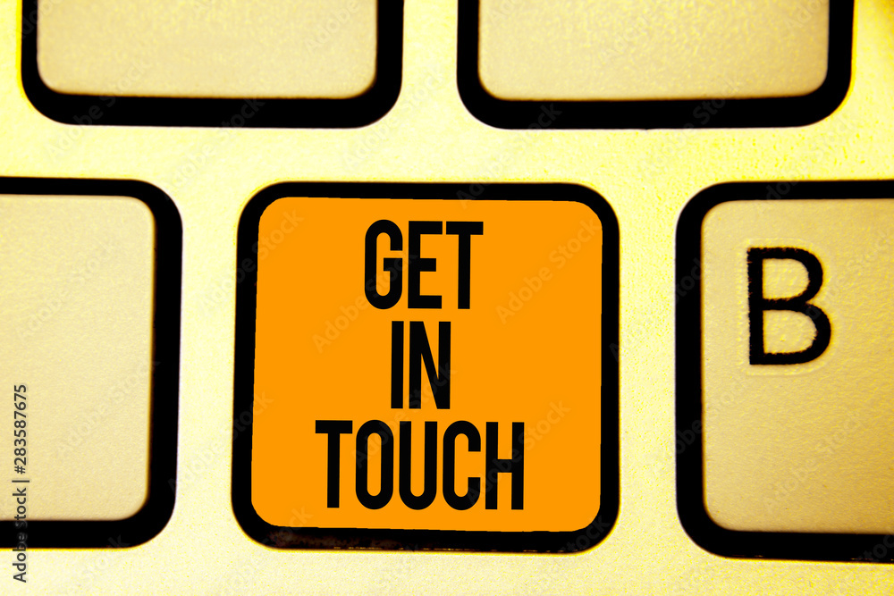 Poster text sign showing get in touch. conceptual photo stay in contact constant communication interaction 